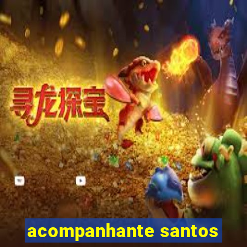 acompanhante santos